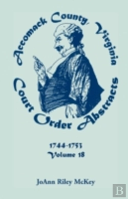 Bertrand.pt - Accomack County, Virginia Court Order Abstracts, Volume 18: 1744-1753