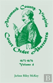 Accomack County, Virginia Court Order Abstracts, Volume 4