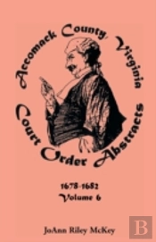 Accomack County, Virginia Court Order Abstracts, Volume 6