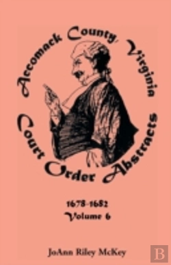 Bertrand.pt - Accomack County, Virginia Court Order Abstracts, Volume 6