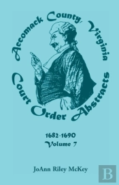 Accomack County, Virginia Court Order Abstracts, Volume 7