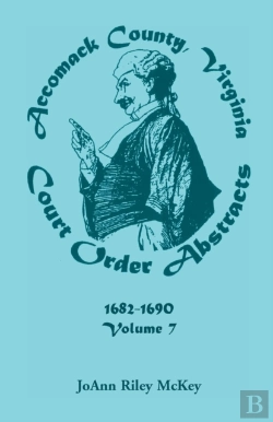 Bertrand.pt - Accomack County, Virginia Court Order Abstracts, Volume 7