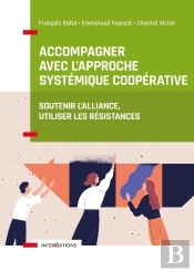 Accompagner Avec L'Approche Systémique Coopérative : Soutenir L'Alliance, Utiliser Les Résistances