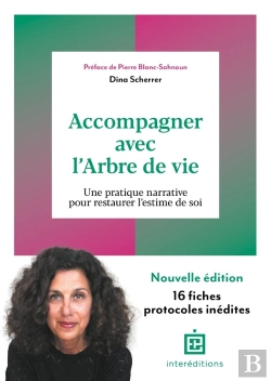 Bertrand.pt - Accompagner Avec L'Arbre De Vie : Une Pratique Narrative Pour Restaurer L'Estime De Soi (3e Édition)