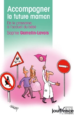Bertrand.pt - Accompagner La Future Maman ; De La Grossesse À L'Acceuil Du Bébé