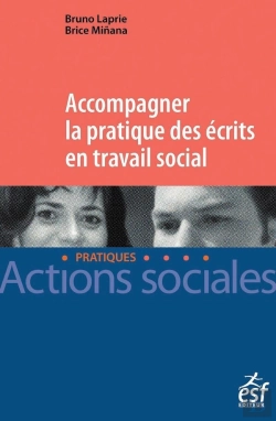 Bertrand.pt - Accompagner La Pratique Des Écrits Professionnels En Travail Social