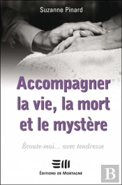 Accompagner La Vie La Mort Et Le Mystere