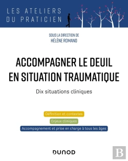Bertrand.pt - Accompagner Le Deuil En Situation Traumatique : Dix Situations Cliniques