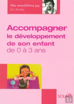 Bertrand.pt - Accompagner Le Developpement De Son Enfant De 0 A 3 Ans