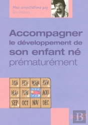 Accompagner Le Développement De Son Enfant Né Prématurément