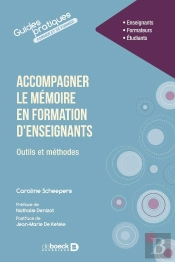 Accompagner Le Mémoire En Formation D'Enseignants : Outils Et Méthodes