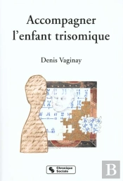 Accompagner L'Enfant Trisomique