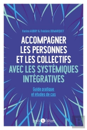 Accompagner Les Personnes Et Les Collectifs Avec Les Systémiques Intégratives
