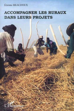 Bertrand.pt - Accompagner Les Ruraux Dans Leurs Projets ; Orientations Methodologiques A Partir De Situations En Afrique Subsaharienne