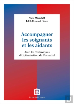 Bertrand.pt - Accompagner Les Soignants Et Les Aidants : Avec Les Techniques D'Optimisation Du Potentiel