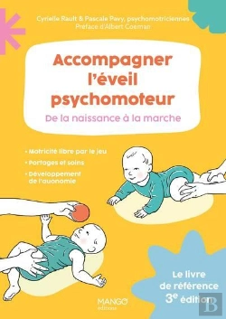 Bertrand.pt - Accompagner L'Éveil Psychomoteur : De La Naissance À La Marche (3e Édition)