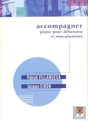 Accompagner : Piano Pour Débutants Et Non-Pianistes