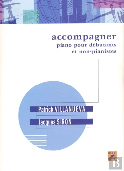 Bertrand.pt - Accompagner : Piano Pour Débutants Et Non-Pianistes