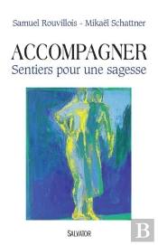 Accompagner ; Sentier Pour Une Sagesse