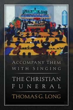 Bertrand.pt - Accompany Them With Singing-The Christian Funeral