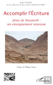 Accomplir L'Écriture ; Jésus De Nazareth ; Un Enseignement Nouveau