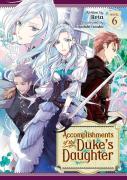 Accomplishments Of The Duke'S Daughter (Light Novel) Vol. 6