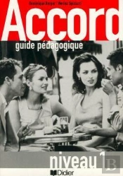 Accord 1 ; Guide Pedagogique