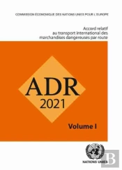 Accord Relatif Au Transport International De Marchandises Dangereuses Par La Route (Adr)