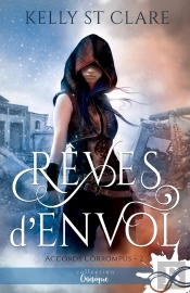 Accords Corrompus Tome 2 ; Rêves D'Envol