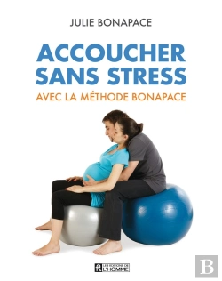 Bertrand.pt - Accoucher Sans Stress Avec La Méthode Bonapace