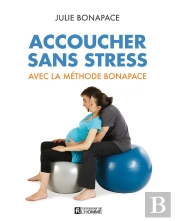 Accoucher Sans Stress Avec La Méthode Bonapace