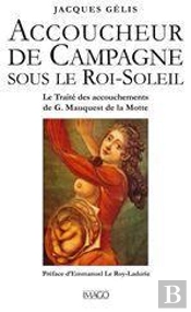 Accoucheur De Campagne Sous Le Roi Soleil