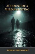Account Of A Mild Haunting