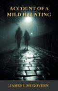 Account Of A Mild Haunting