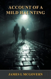 Account Of A Mild Haunting