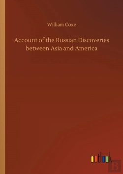 Bertrand.pt - Account Of The Russian Discoveries Between Asia And America