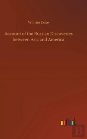 Account Of The Russian Discoveries Between Asia And America