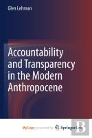 Accountability And Transparency In The Modern Anthropocene