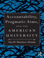 Accountability, Pragmatic Aims, And The American University