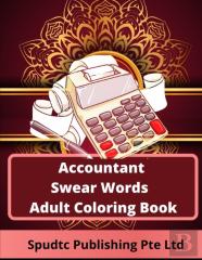 Accountant Swear Words  Adult Coloring Book