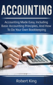 Accounting: Accounting Made Easy, Includ