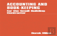 Accounting And Book-Keeping For The Small Building Contractor
