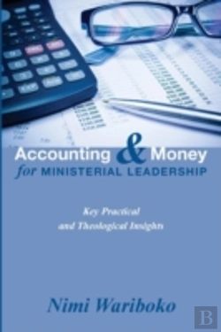 Bertrand.pt - Accounting And Money For Ministerial Leadership: Key Practical And Theological Insights