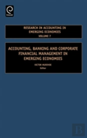 Accounting, Banking And Corporate Financial Management In Emerging Economies