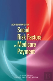 Accounting For Social Risk Factors In Medicare Payment