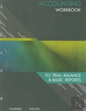 Accounting Workbook: To Trial Balance And Basic Reports