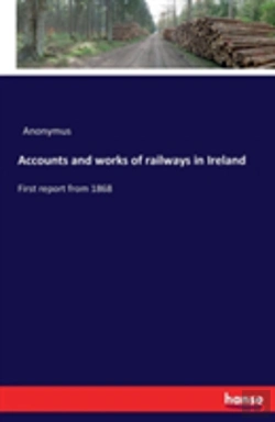 Bertrand.pt - Accounts And Works Of Railways In Ireland