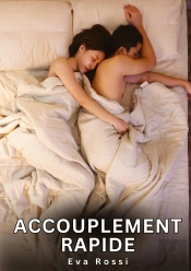 Accouplement Rapide - Nouvelles Erotiques De Sexe Tabou Pour Adultes