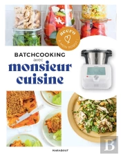 Accro A Mon Robot - Monsieur Cuisine - Batchcooking