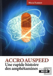Accro Au Speed - Une Rapide Histoire Des Amphetamines